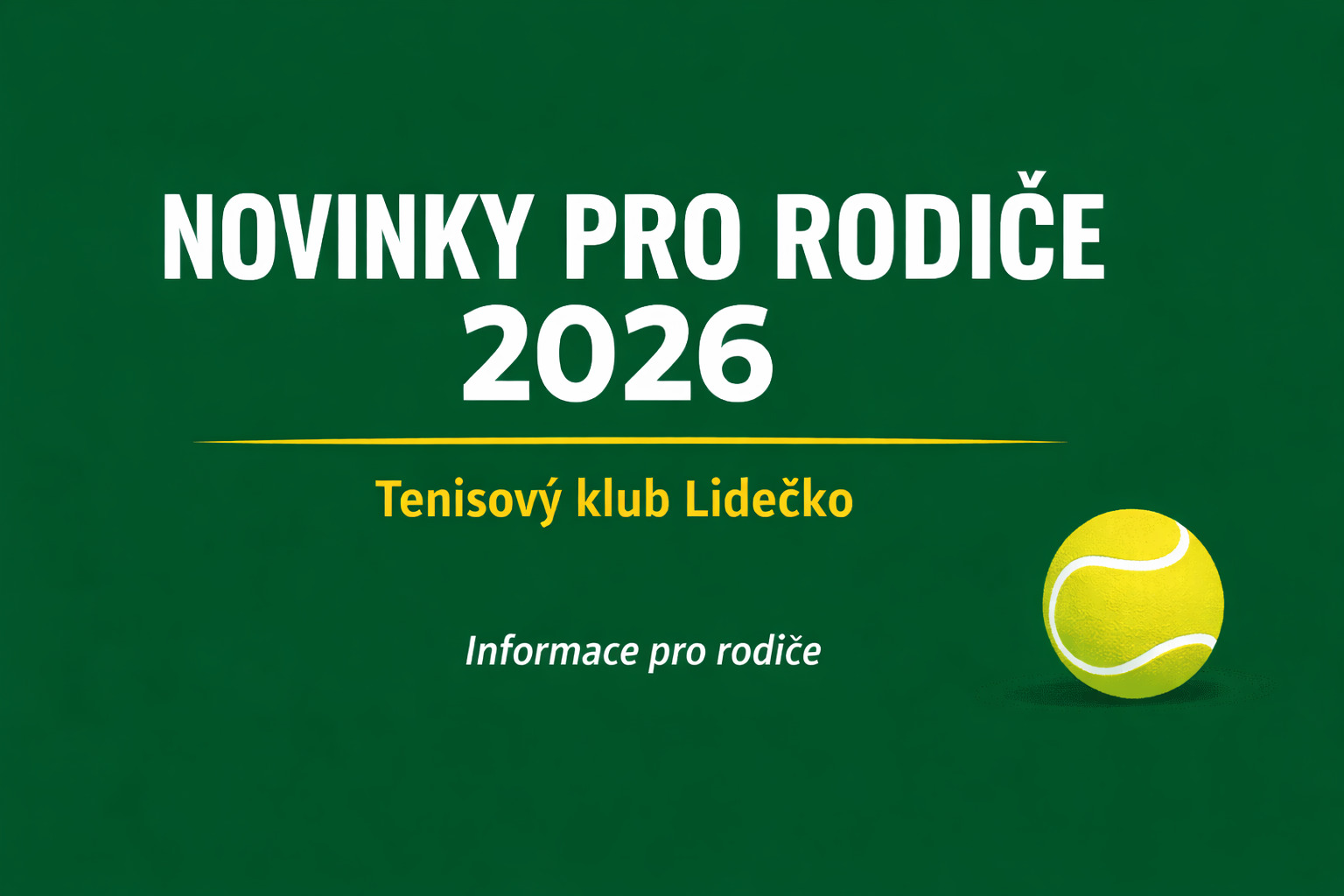 Informace pro rodiče: Novinky v Tenisovém klubu Lidečko